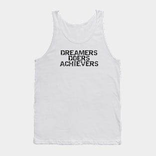 Dreamers Doers Achievers Tank Top